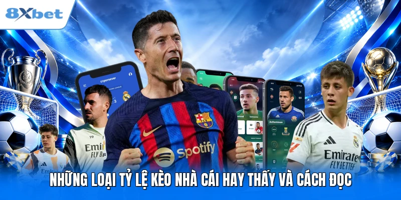 Những loại tỷ lệ kèo nhà cái hay thấy và cách đọc